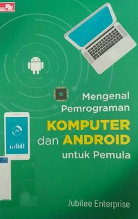 Image of MENGENAL PEMROGRAMAN KOMPUTER DAN ANDROID UNTUK PEMULA
