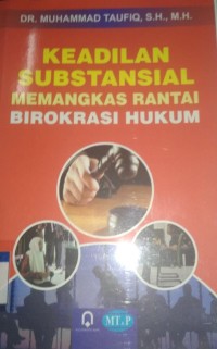 Image of Keadilan substansial memangkas rantai birokrasi hukum