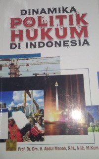 Image of Dinamika Politik Hukum di Indonesia