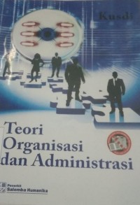 Image of TEORI ORGANISASI DAN ADMINISTRASI