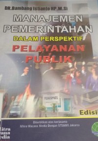 Image of MANAJEMEN PEMERINTAHAN DALAM PERSPEKTIF PELAYANAN PUBLIK