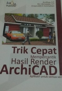 Image of Trik Cepat Mempercantik Hasil Render ArchiCAD Aplikatif Untuk Semua Versi