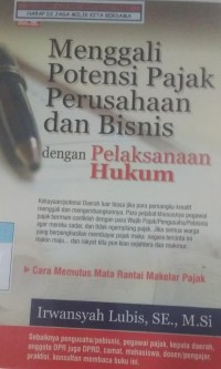 Image of Menggali Potensi Pajak Perusahaan dan Bisnis dengan Pelaksanaan Hukum