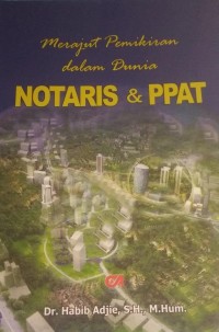 Image of Merajut Pemikiran Dalam Dunia Notaris & PPAT