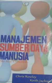Image of Manajemen Sumber Daya Manusia : The Key Concept
