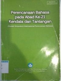 Image of PERENCANAAN BAHASA PADA ABAD KE 21 : KENDALA DAN TANTANGAN