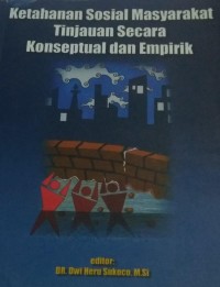 Image of Ketahanan Sosial Masyarakat Tinjauan Secara Konseptual dan Empirik