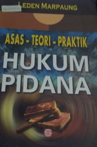 Image of Asas - Teori - Praktik Hukum Pidana