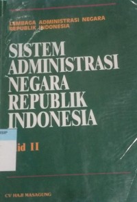 Image of Sistem Administrasi Negara Republik Indonesia Jilid 2