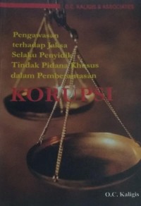 Image of Pengawasan Terhadap Jaksa Selaku Penyidik Tindak Pidana Khusus Dalam Pemberantasan Korupsi