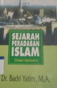 Image of Sejarah peradaban islam dirasah islamiyah II