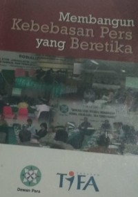 Image of Membangun Kebebasan Pers yang Beretika