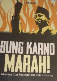 Image of Bung Karno Marah!