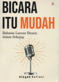 Image of Bicara itu mudah : rahasia lancar bicara dalam sekejap