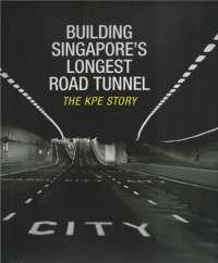 Image of Building singapore's longest road tunnel the KPE story