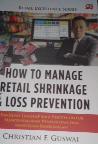 Image of How To Manage Retail Shrinkage And Loss Prevention : Panduan Lengkap Bagi Peritel Dalam Mengendalikan Penyusutan dan Mencegah Kehilangan