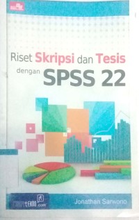 Image of Riset skripsi dan tesis dengan SPSS 22