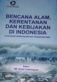 Image of Bencana Alam, Kerentanan dan Kebijakan Di Indonesia : Studi Kasus Gempa Padang dan Tsunami Mentawai