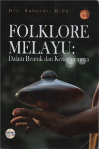 Image of Folklore melayu : dalam bentuk dan keragamannya