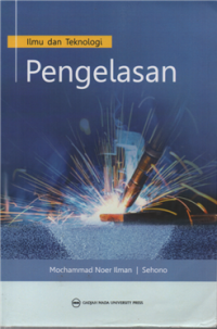 Image of Ilmu dan Teknologi Pengelasan