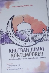 Image of Khutbah Jumat Kontemporer : Mendakwahkan Islam Rahmatan Lil 'Alamin