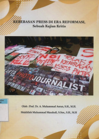 Image of Kebebasan press di era reformasi sebuah kajian kritis