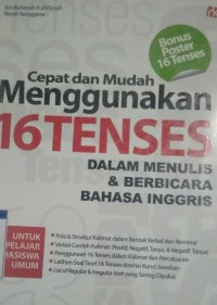 Image of CEPAT DAN MUDAH MENGGUNAKAN 16 TENSES DALAM MENULIS & BERBICARA BAHASA INGGRIS