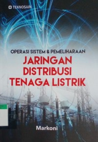 Image of Operasi sistem & pemeliharaan jaringan distribusi tenaga listrik