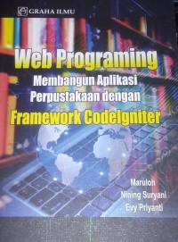 Image of Web Programing : Membangun Aplikasi Perpustakaan Dengan Framework Codelgniter