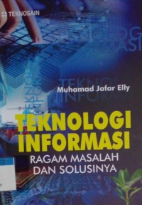 Image of Teknologi informasi ragam masalah dan solusinya
