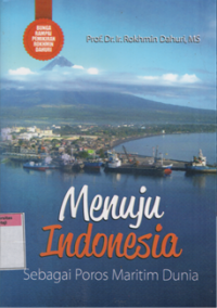 Image of MENUJU INDONESIA SEBAGAI POROS MARITIM
