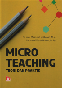 Image of Micro Teaching : Teori dan Praktik
