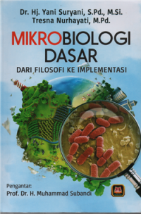 Image of Mikrobiologi Dasar : Dari Filosofi ke Implementasi