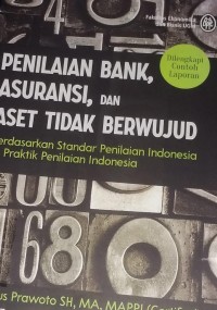 Image of Penilaian bank, ansuransi, dan aset tidak berwujud berdasarkan standar penilaian indonesia dan praktik penilaian indopnesia