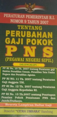 Image of Peraturan Pemerintah R.I Nomor 9 Tahun 2007 Tentang Perubahan Gaji Pokok PNS (Pegawai Negeri Sipil)