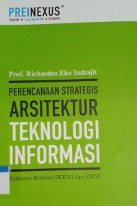 Image of Perencanaan strategis arsitektur teknologi informasi : referensi berbasis SKKNI dan KKNI