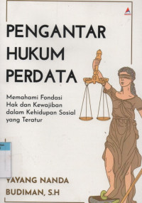 Image of Pengantar hukum perdata : memahami fondasi hak dan kewajiban dalam kehidupan sosial yang teratur