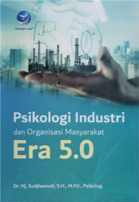Image of Psikologi Industri dan Organisasi Masyarakat Era 5.0