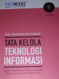 Image of Tata Kelola Teknologi Informasi : Modul Pembelajaran Berbasis Standar Kompetensi dan Kualifikasi Kerja Nomor 7