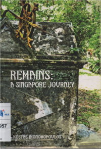 Image of Remains : a Singapore journey