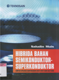 Image of Hibrida bahan semikonduktor-superkonduktor : contoh aplikasi dan tinjauan sifat-sifat dari sisi teori