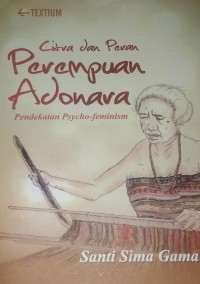 Image of Citra dan Peran Perempuan Adonara : Pendekatan Psycho-feminism