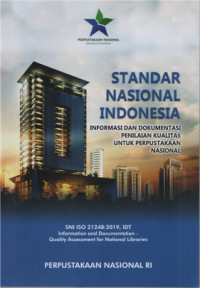 Image of Standar nasional indonesia : informasi dan dokumentasi penilaian kualitas untuk perpustakaan nasional SNI ISO 21248:2019