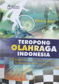 Image of Teropong olahraga indonesia : membangun nalar kritis dan paradigmatik pembangunan olahraga indonesia