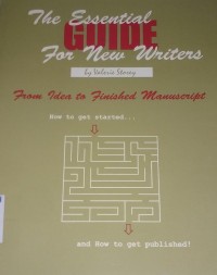 Image of The essential guide for new writers: from idea to finished manuscript