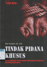 Image of Tindak pidana khusus : kajian terhadap tindak pidana perdagangan perempuan dan perkembangannya