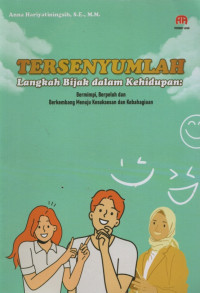 Image of Tersenyumlah langkah bijak dalam kehidupan : bermimpi, berpeluh dan berkembang menuju kesuksesan dan kebahagian