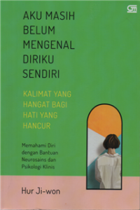 Image of Aku Masih Belum Mengenal Diriku Sendiri