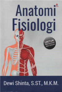 Image of Anatomi fisiologi untuk mahasiswa dan umum