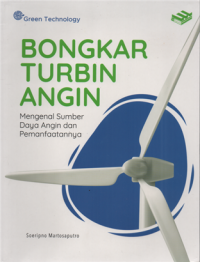 Image of Bongkar turbin angin : mengenal sumber daya angin dan pemanfaatannya